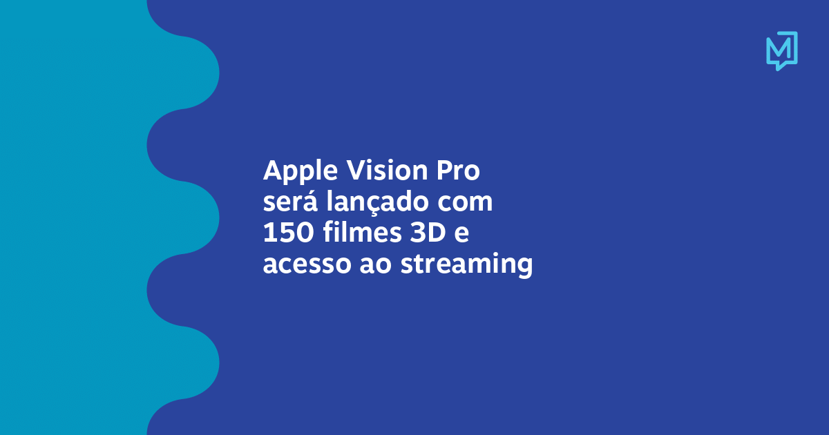Apple Vision Pro será lançado com 150 filmes 3D e acesso ao streaming ...