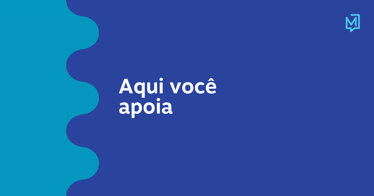 Aqui você apoia – Meio