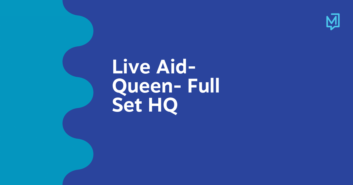 Live Aid Queen Full Set HQ Meio