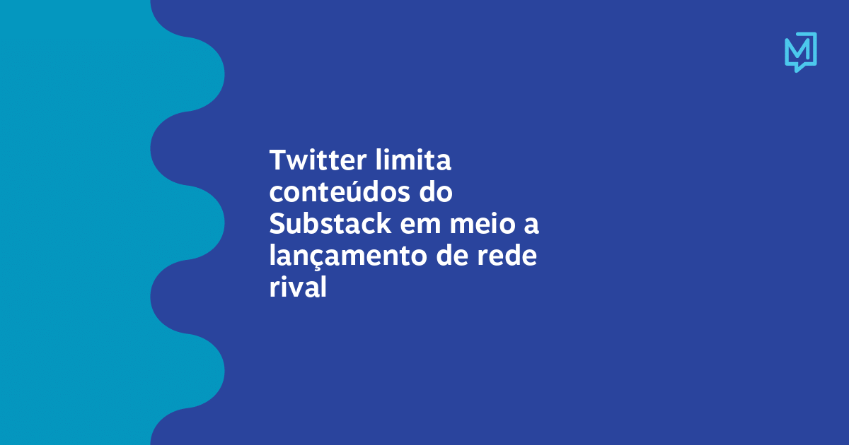 Twitter limita conteúdos do Substack em meio a lançamento de rede rival ...