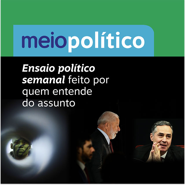 Meio Político. Ensaio político semanal feito por quem entende do assunto.