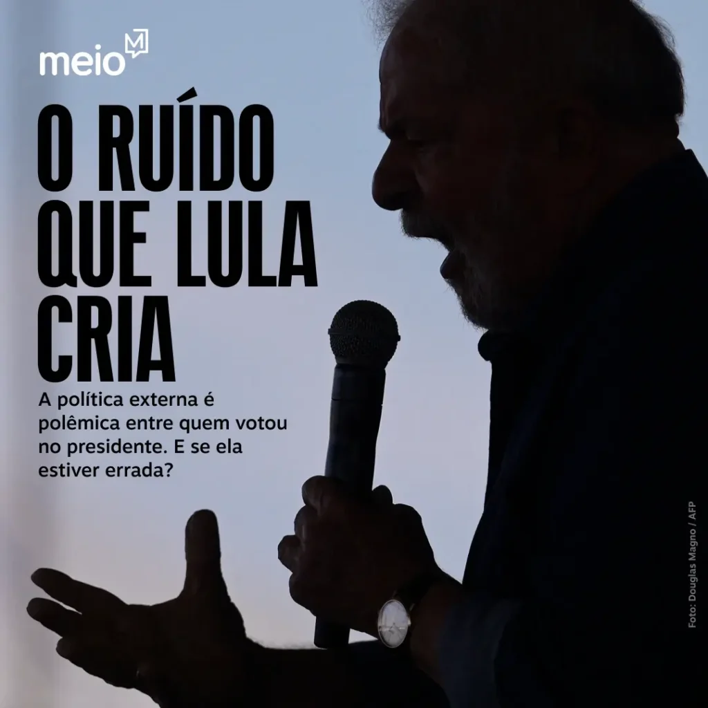 Edição de Sábado: O ruído que Lula cria