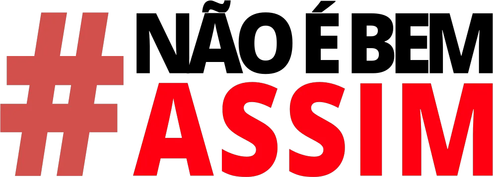 Não é Bem Assim